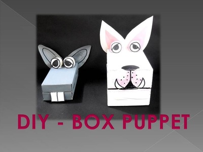 DIY - How to make a Box Puppet
