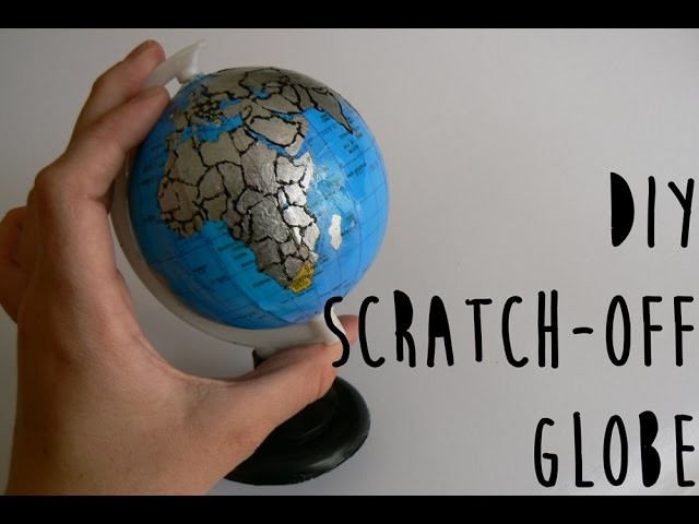 DIY Scratch-Off Globe | LDP