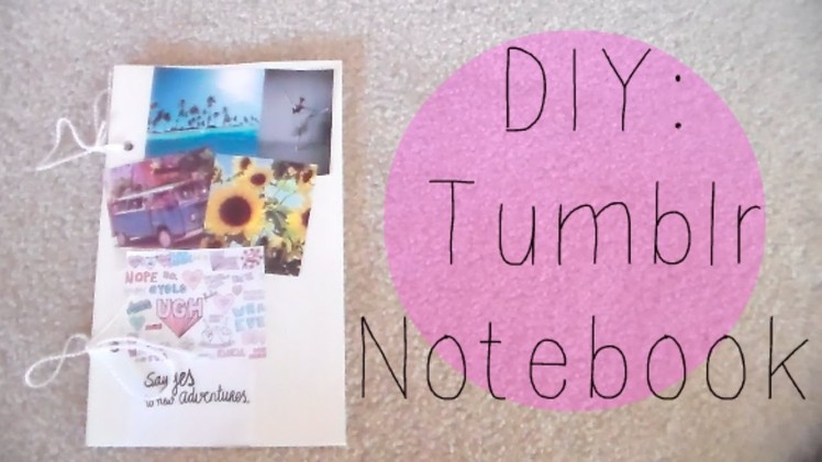 DIY | Tumblr Inspired Notebook! ♡