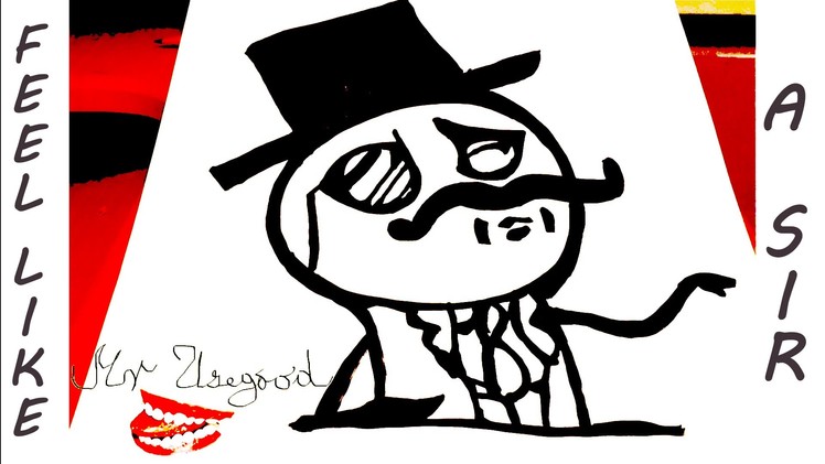 How to draw Meme Faces Step by Step - Memes: draw LIKE A SIR Guy - a STICKMAN