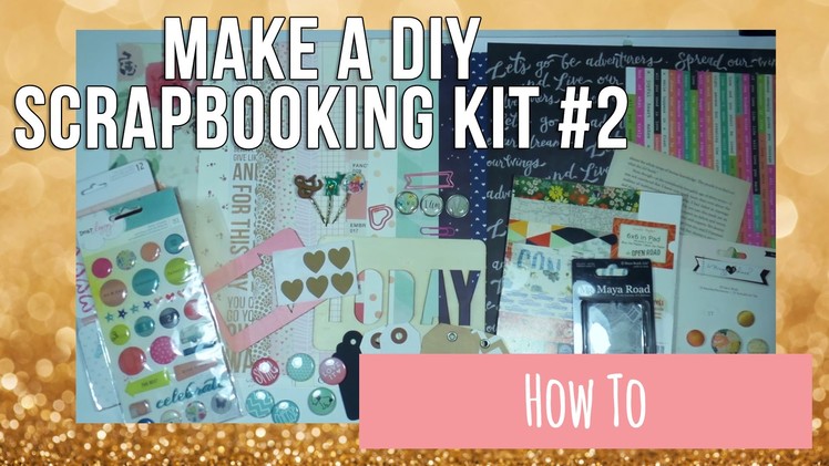 How To ~ Make a DIY Scrapbooking Kit #2