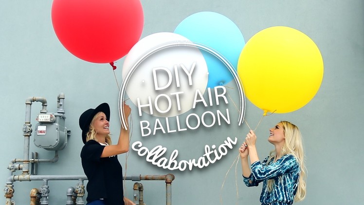 DIY Hot Air Balloon [Aspyn Floats!]