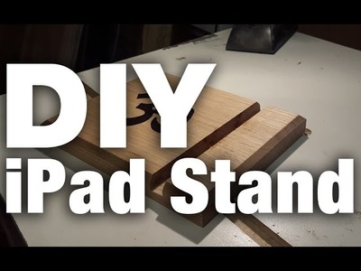 DIY iPad or Tablet stand
