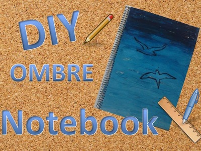 DIY Ombre Notebook