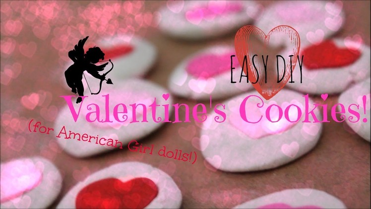 Easy DIY American Girl Valentine's Day Cookies!