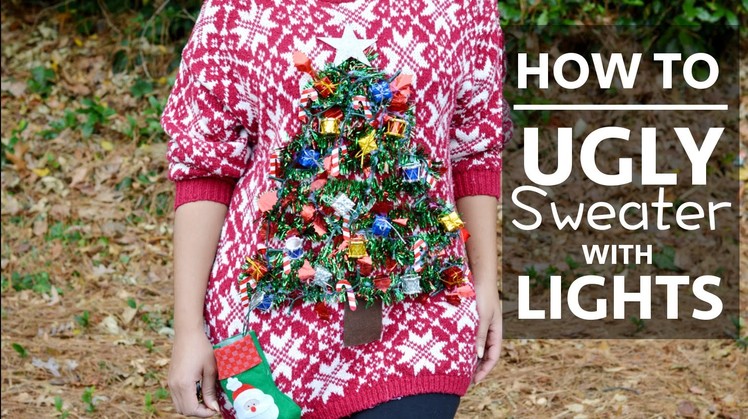HOW TO.DIY: UGLY SWEATER WITH LIGHTS