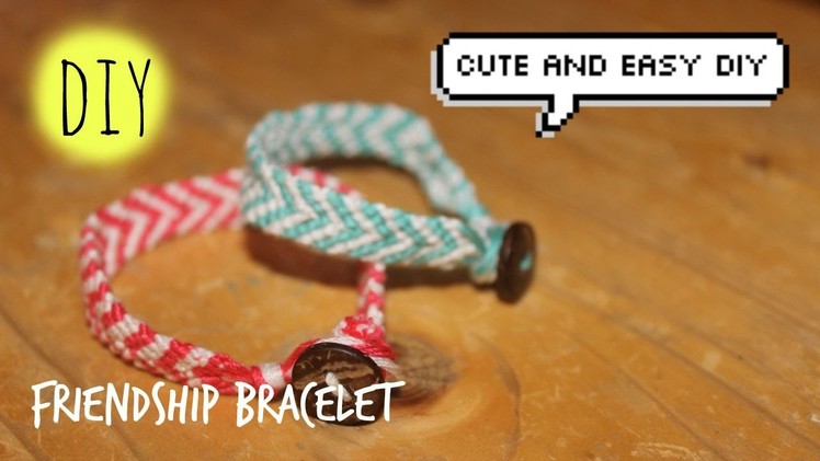 How to make a DIY friendship bracelets ; easy and fast