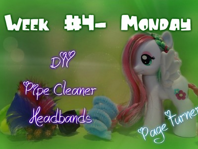 |Week #4- Monday|DIY Pipe Cleaner Headbands|Page Turner|