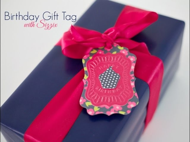 Birthday Gift Tag | Sizzix DIY Parties & Events