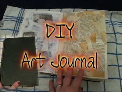 DIY Art Journal - Made from an old book
