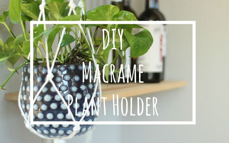 DIY Macrame Plant Holder