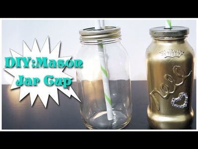 DIY: Mason Jar Cup