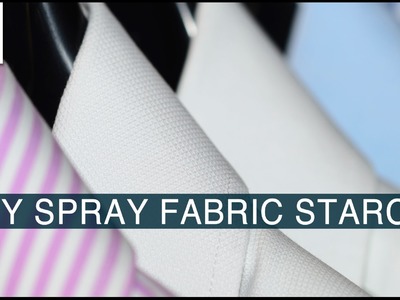 DIY Spray Fabric Starch