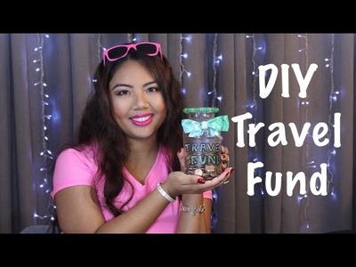 DIY Travel Fund (Money Jar) | Vanessa Jhoy