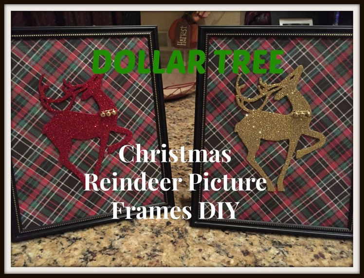 DOLLAR TREE Christmas Reindeer Picture Frames DIY - PLAID WEEK!!