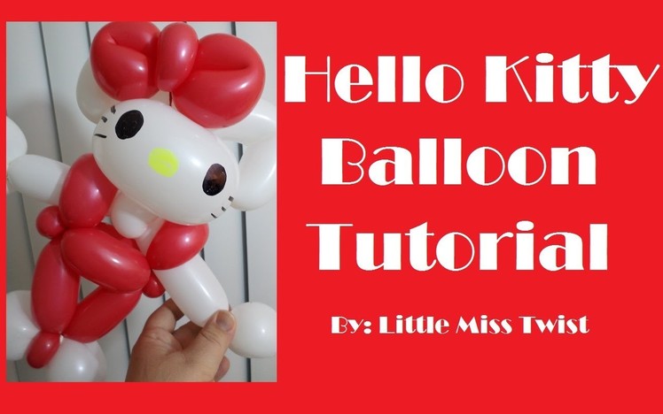 #12 Hello Kitty Balloon Tutorial