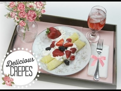 Delicious Crepes | ShowMeCute | Mother's Day