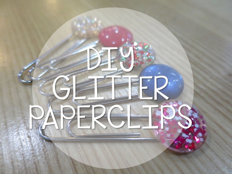 DIY Glitter Paperclips for Your Planner