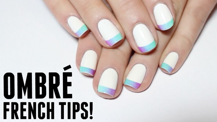 DIY Ombré French Tips! NO TOOLS NEEDED!