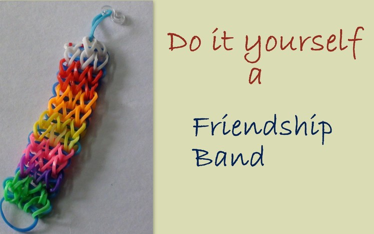 Do it yourself a friendship loom band