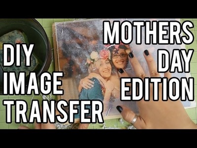 How to Image Transfer for Mother's Day! : DIY