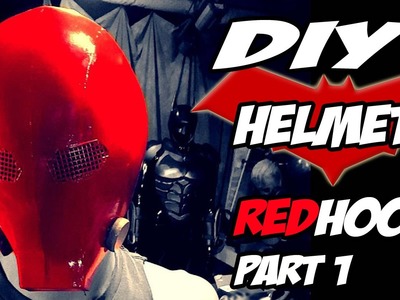 Red Hood Batman Arkham Knight Part 1 Helmet How to DiY