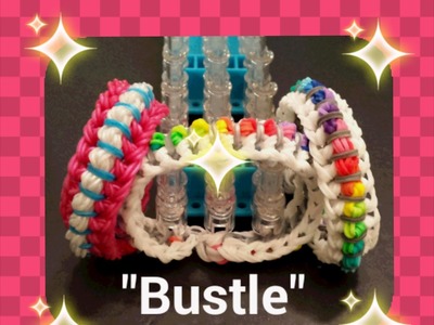 "Bustle" Rainbow Loom Bracelet.How to turorial