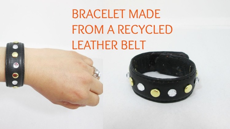 DIY BRACELET MADE FROM A RECYCLED LEATHER BELT