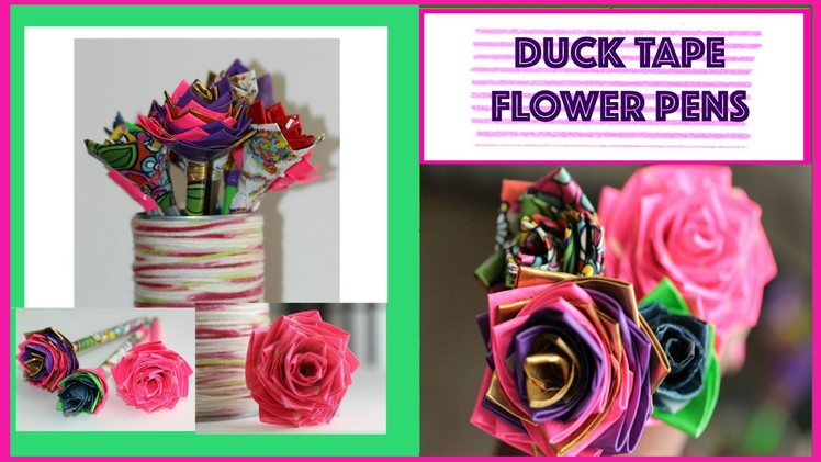 DIY: Duck Tape Flower Pen Tutorial