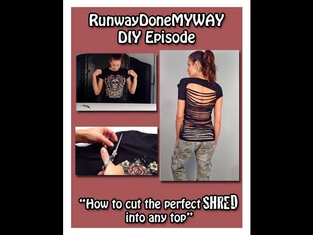 DIY Episode "How to cut the perfect shred into any top!"