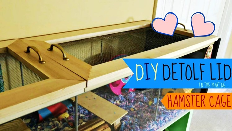 DIY IKEA Detolf Lid (Hamster Cage)