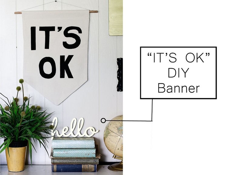 DIY "IT"S OK" Banner