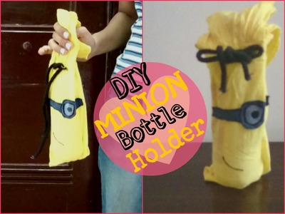 DIY Minion WaterBottle Holder | Quick and Easy