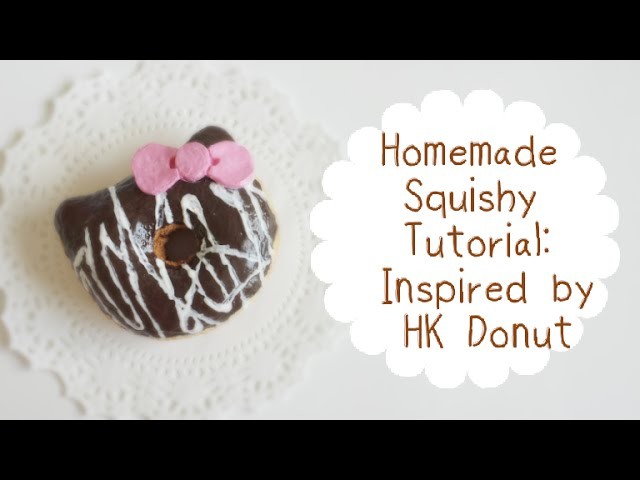Homemade Squishy Tutorial~ Inspired by HK Donut