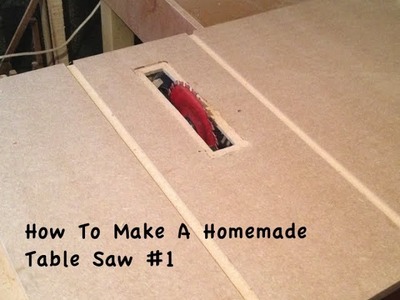 How To Make A Homemade Table Saw #1