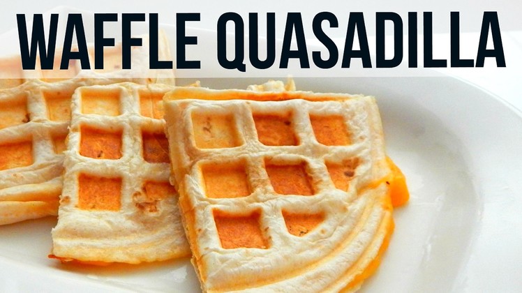 How To Make WAFFLE QUESADILLA (Simple Recipe - Mexican Food)
