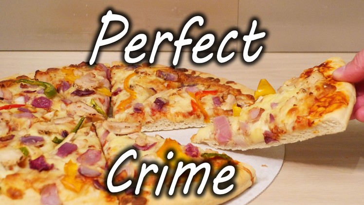 How to Steal Pizza - The Perfect Crime