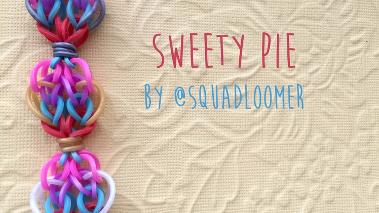 Rainbow Loom Bands Tutorial Sweety Pie by @SquadLoomer
