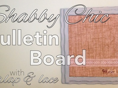 Shabby Chic Burlap and Lace Bulletin Board with DecoArt Chalky Finish Paint #weddinghoa
