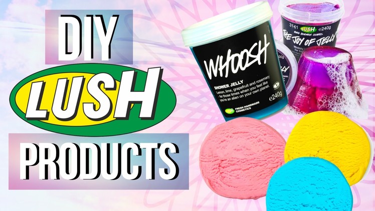 DIY Lush Products | DIY Lush Shower Jellies + Lush Fun Soap | JENerationDIY