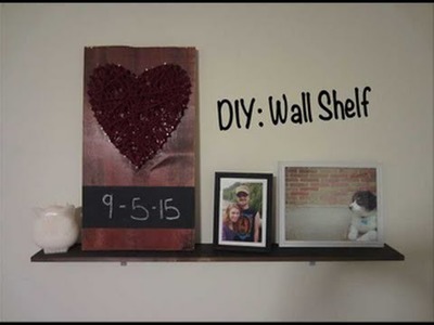 DIY - Simple Wall Shelf