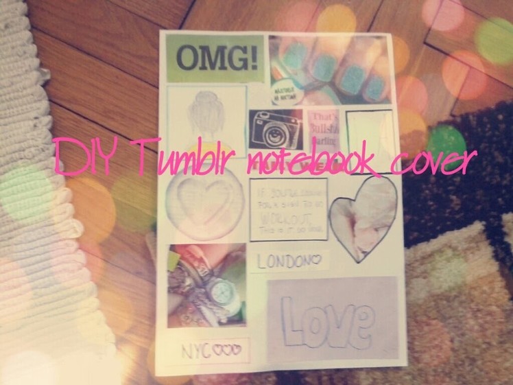 DIY Tumblr Notebook Collage (without printing)