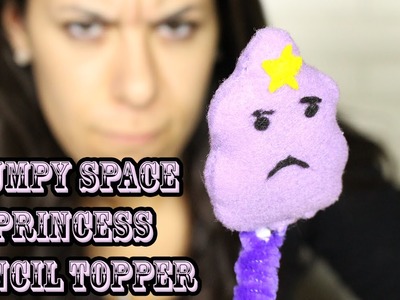 Lumpy Space Princess Pencil Topper ♥ DIY