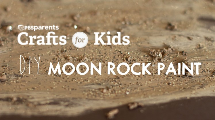 DIY Moon Rocks Paint | Crafts for Kids | PBS Parents