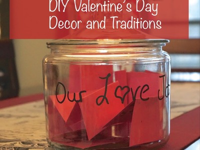 DIY Valentine's Day Decor and Traditions