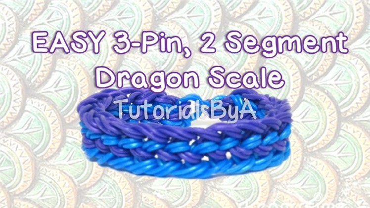EASY 3-Pin, 2 Segment Dragon Scale Rainbow Loom Bracelet Tutorial