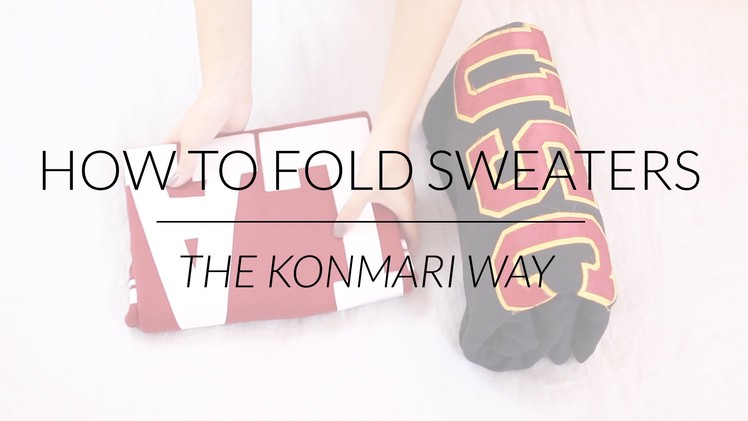 How to Fold Sweaters & Hoodies | KonMari Method by Marie Kondo