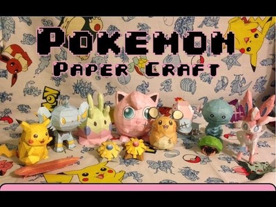 Pokemon Paper Craft GIVEAWAY!!! [OPEN] Enter Now!