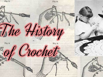 The History and Origins of Crochet