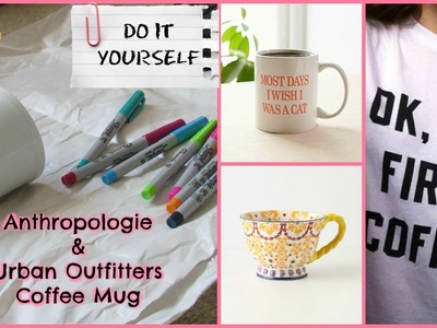 DIY Anthropologie & Urban Outfitters Coffee Mug